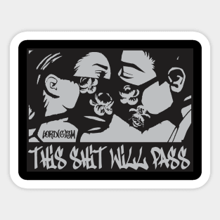 this shit will pass Sticker